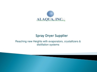 Spray Dryer Supplier | Alaqua INC