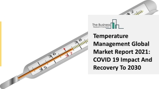 Temperature Management Market Current Industry Figures By Countries And Future Growth To 2025