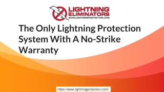 The Only Lightning Protection System With A No-Strike Warranty