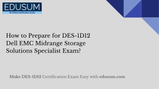 How to Prepare for DES-1D12 Dell EMC Midrange Storage Solutions Specialist Exam?