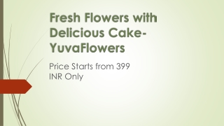 Fresh flowers with delicious Cake - YuvaFlowers