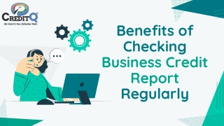 Benefits of Checking Business Credit Report Regularly