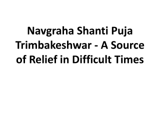 Navgraha Shanti Puja Trimbakeshwar - A Source of Relief in Difficult Times