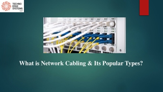 What is Network Cabling and Its Popular Types?