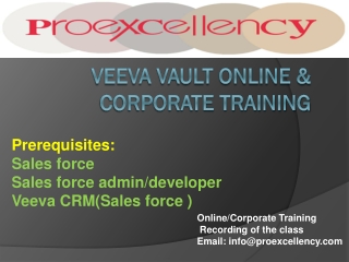 Proexcellency   provides  Veeva Vault  online  training.