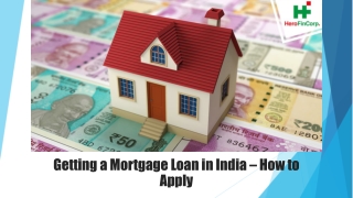 Getting a Mortgage Loan in India – How to apply