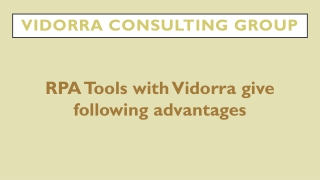 RPA Tools with Vidorra give following advantages:
