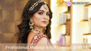 Professional & Advance Makeup Course in Delhi, MDM