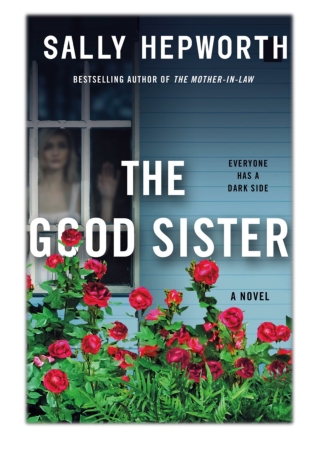 [PDF] Free Download The Good Sister By Sally Hepworth
