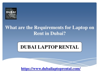 What are the Requirements for Laptop on Rent in Dubai?