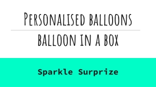 Personalised Balloons | Balloon In A Box