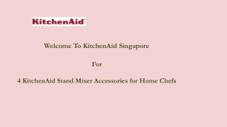 4 KitchenAid Stand Mixer Accessories for Home Chefs