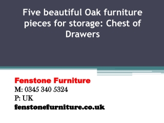 Five beautiful Oak furniture pieces for storage: Chest of Drawers