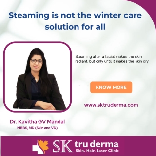 Winter Care solution | Best Dermatologist in Bangalore | SKTruderma | Dr.Kavitha