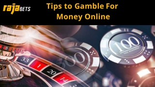 Tips to Gamble for Money Online