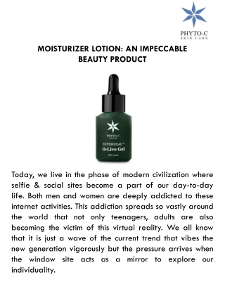 Moisturizer Lotion: An Impeccable Beauty Product