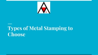 Types of Metal Stamping to Choose