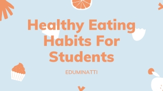 Healthy eating habits for students