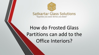 How do Frosted Glass Partitions can add to the Office Interiors