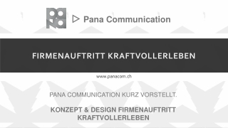 FIRMENAUFTRITT KRAFTVOLLERLEBEN - ▷ Pana Communication