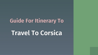 Travel To Corsica | A Complete Travel Guide
