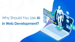 Why Should You Use AI in Web Development