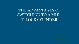 THE ADVANTAGES OF SWITCHING TO A MUL-T-LOCK CYLINDER
