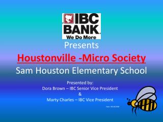 Presents Houstonville -Micro Society Sam Houston Elementary School