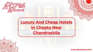Luxury And Cheap Hotels In Chopta Near Chandrashila