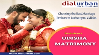 Choosing the Best Marriage Brokers in Berhampur Odisha