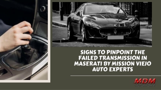 Signs to Pinpoint the Failed Transmission in Maserati by Mission Viejo Auto Experts