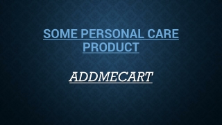 Some Personal Care Product PPT