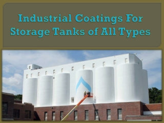 Industrial Coatings For Storage Tanks of All Types