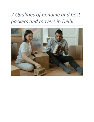 7 Qualities of genuine and best packers and movers in Delhi