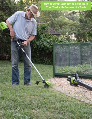 How to Jump-Start Spring Cleaning in Your Yard with Greenworks Tools