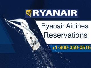 Ryanair Reservations  1-800-350-0516 | How To Book Ryanair Flight