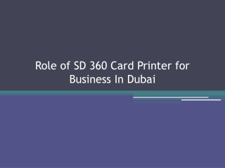 Role of SD 360 Card Printer for Business In Dubai