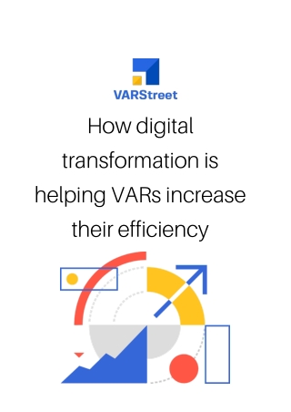 How digital transformation is helping VARs increase their efficiency