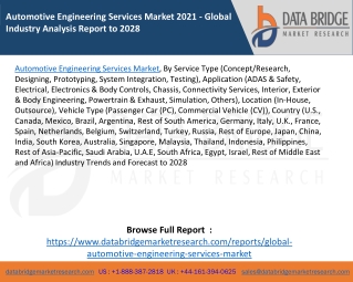 Automotive Engineering Services Market 2021 - Global Industry Analysis Report to 2028