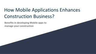 What are the Benefits in Developing Mobile Apps for Construction Business?