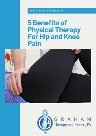 5 Benefits of Physical Therapy For Hip and Knee Pain (1)