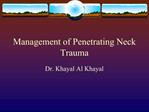 Management of Penetrating Neck Trauma