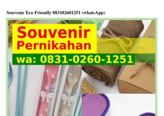 Souvenir Eco Friendly ౦8Зl-౦2Ꮾ౦-l25l{WhatsApp}