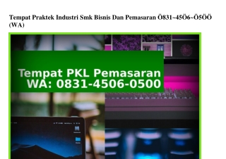 Tempat Praktek Industri Smk Bisnis Dan Pemasaran Ö8Зl~45ÖϬ~Ö5ÖÖ(WA)