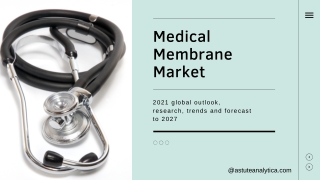 Medical Membrane Market 2021 global outlook, research, trends and forecast to 20