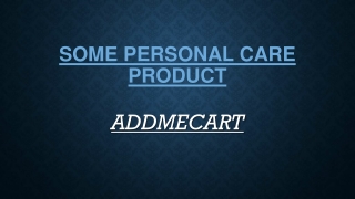 Some Personal Care Product PPT