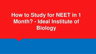 How to Study for NEET in 1 Month - Ideal Institute of Biology