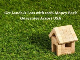 Get Lands & Lots with 100% Money Back Guarantee Across USA