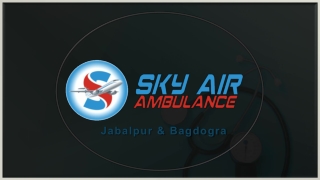 Book Superlative Air Ambulance Service in Bagdogra and Jabalpur