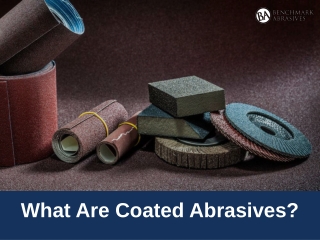 What Are Coated Abrasives